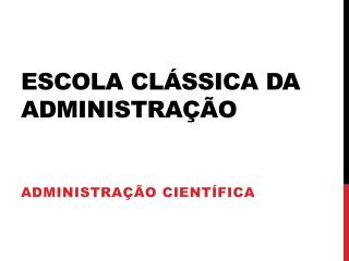 Escola Clássica da Administração