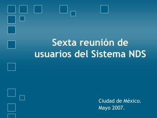 Sexta reunión de usuarios del Sistema NDS