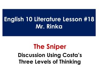 English 10 Literature Lesson #18 Mr. Rinka