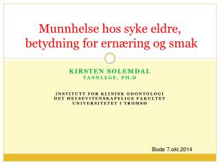 Munnhelse hos syke eldre, betydning for ernæring og smak