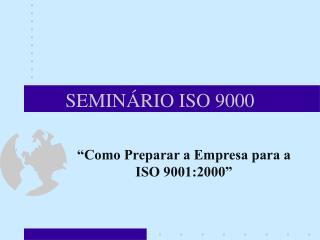 SEMINÁRIO ISO 9000