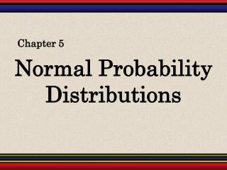 Normal Probability Distributions