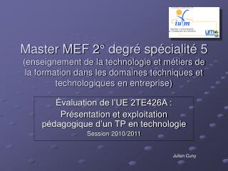 Évaluation de l’UE 2TE426A : Présentation et exploitation pédagogique d’un TP en technologie