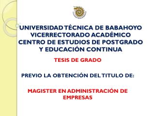 TESIS DE GRADO PREVIO LA OBTENCIÓN DEL TITULO DE: MAGISTER EN ADMINISTRACIÓN DE EMPRESAS