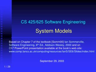 CS 425/625 Software Engineering System Models