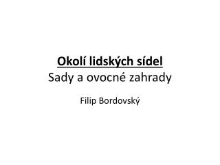 Okolí lidských sídel Sady a ovocné zahrady