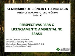 SEMINÁRIO DE CIÊNCIA E TECNOLOGIA DESAFIOS PARA UM FUTURO PRÓXIMO Cuiabá - MT