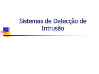 Sistemas de Detecção de Intrusão