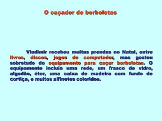 O caçador de borboletas