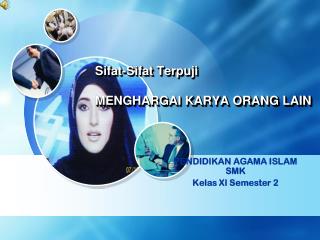 Sifat-Sifat Terpuji MENGHARGAI KARYA ORANG LAIN
