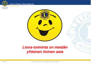 Lions-toiminta on meidän yhteinen iloinen asia