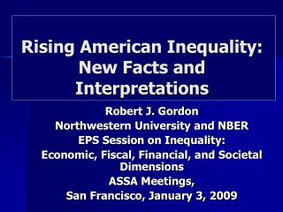 Rising American Inequality: New Facts and Interpretations