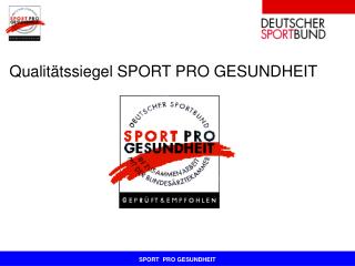 Qualitätssiegel SPORT PRO GESUNDHEIT