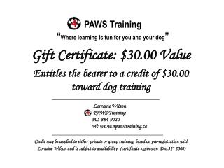 PAWS Training “ Where learning is fun for you and your dog ”