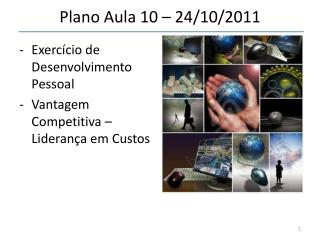 Plano Aula 10 – 24/10/2011