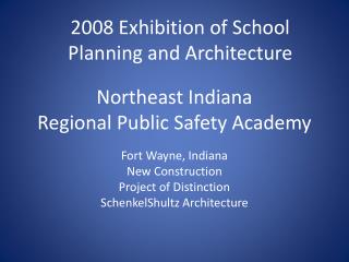 Northeast Indiana Regional Public Safety Academy