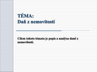 TÉMA: Daň z nemovitostí