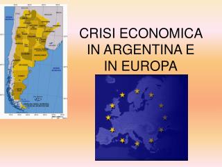 CRISI ECONOMICA IN ARGENTINA E IN EUROPA