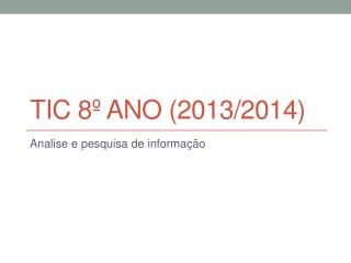 TIC 8º ano (2013/2014)