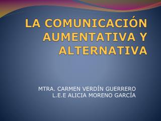 LA COMUNICACIÓN AUMENTATIVA Y ALTERNATIVA