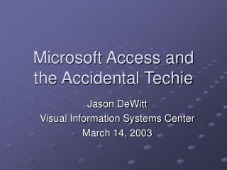 Microsoft Access and the Accidental Techie