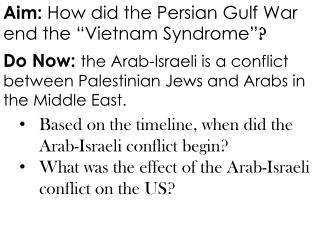 Aim: How did the Persian Gulf War end the “Vietnam Syndrome” ?