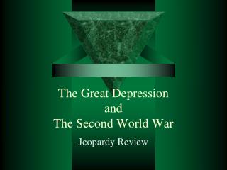 The Great Depression and The Second World War