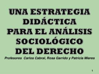 UNA ESTRATEGIA DIDÁCTICA PARA EL ANÁLISIS SOCIOLÓGICO DEL DERECHO