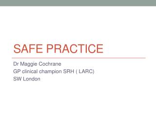 Safe Practice