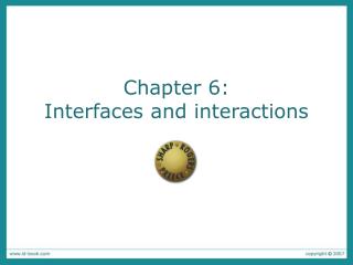 Chapter 6: Interfaces and interactions