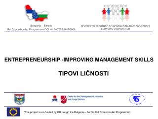 &quot;The project is co-funded by EU trough the Bulgaria – Serbia IPA Cross-border Programme”.