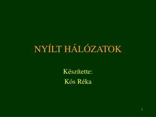 NYÍLT HÁLÓZATOK