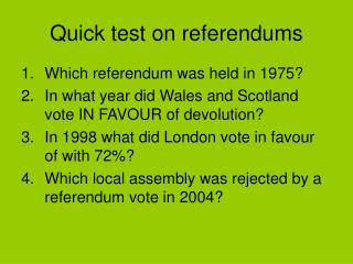 Quick test on referendums