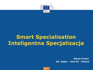 Smart Specialisation Inteligentna Specjalizacja
