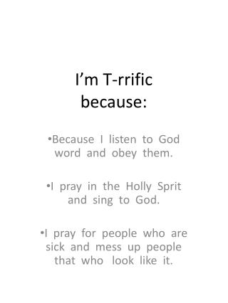 I’m T-rrific because: