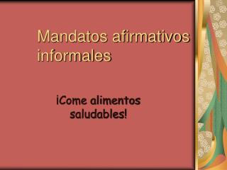 Mandatos afirmativos informales