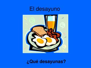 El desayuno