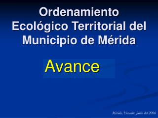 Ordenamiento Ecológico Territorial del Municipio de Mérida