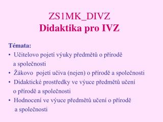 ZS1MK_DIVZ Didaktika pro IVZ