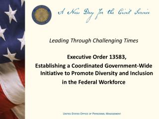 Leading Through Challenging Times Executive Order 13583,