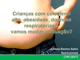 Juliana Bastos Sabio Nutricionista CRN 28875