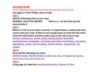 ASIA MAP WORK In the following tasks you must keep your writing neat &amp; small