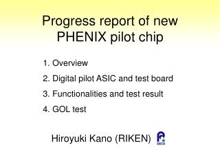 Progress report of new PHENIX pilot chip
