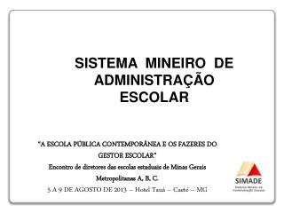 SISTEMA MINEIRO DE ADMINISTRAÇÃO ESCOLAR