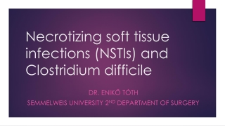 Necrotizing soft tissue infections (NSTIs) and Clostridium difficile