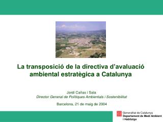 La transposició de la directiva d’avaluació ambiental estratègica a Catalunya