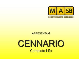 APRESENTAM CENNARIO Complete Life