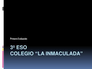3 º ESO Colegio “La Inmaculada”