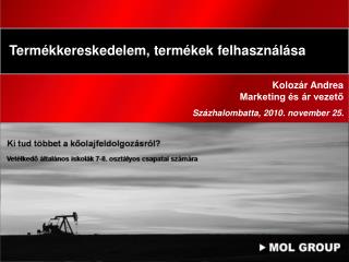 Termékkereskedelem, termékek felhasználása