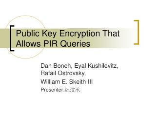 Public Key Encryption That Allows PIR Queries